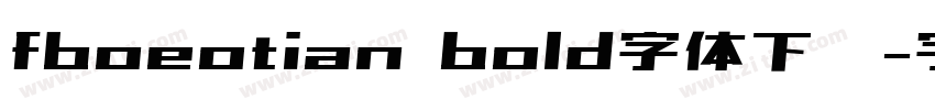fboeotian bold字体下载字体转换